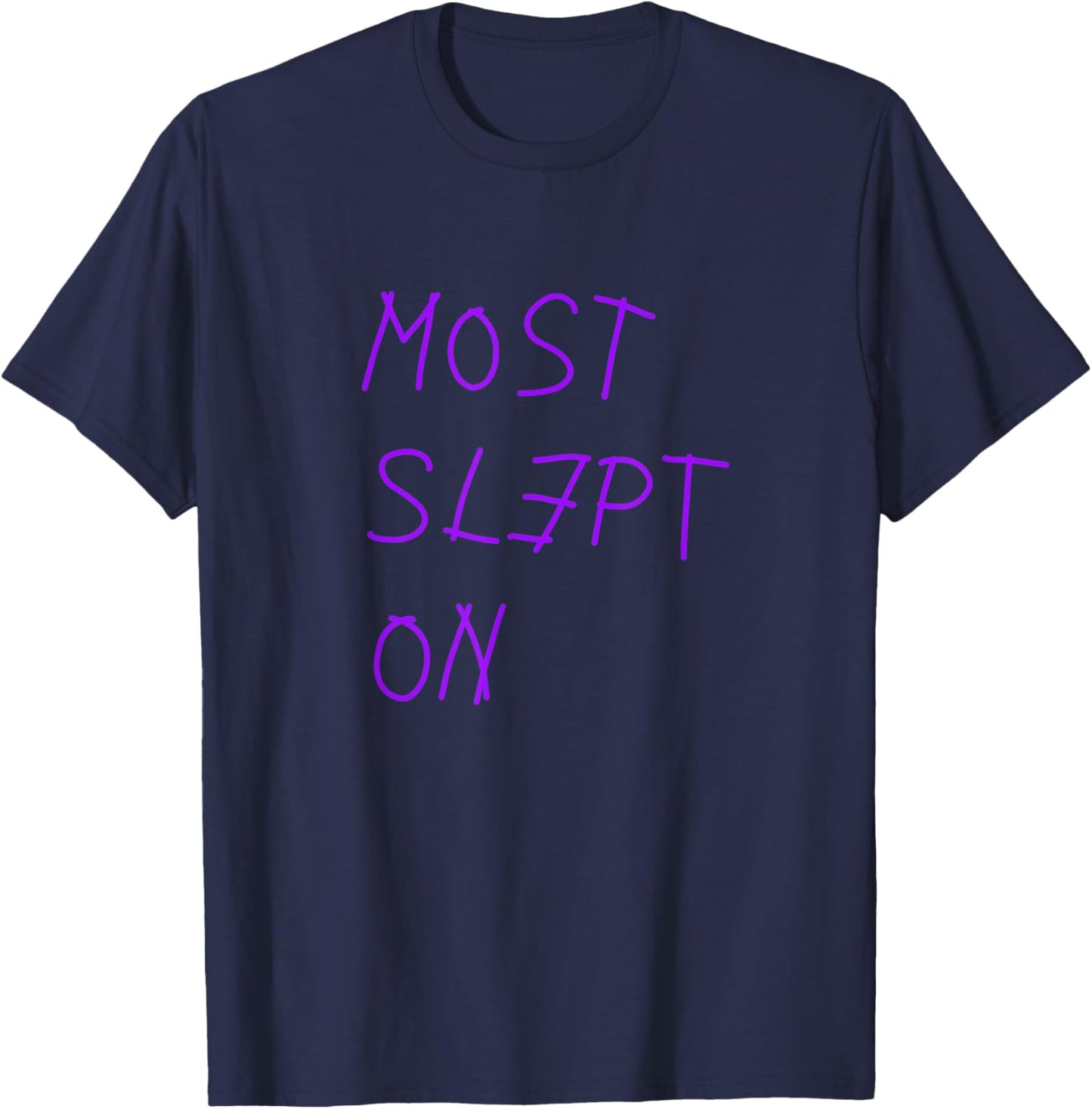 Purple Color Most Slept On Purple Graphic T-Shirt - T-Shirt | Navy
