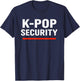 Funny K-Pop Security Halloween Costume for Parents T-Shirt - T-Shirt | Navy