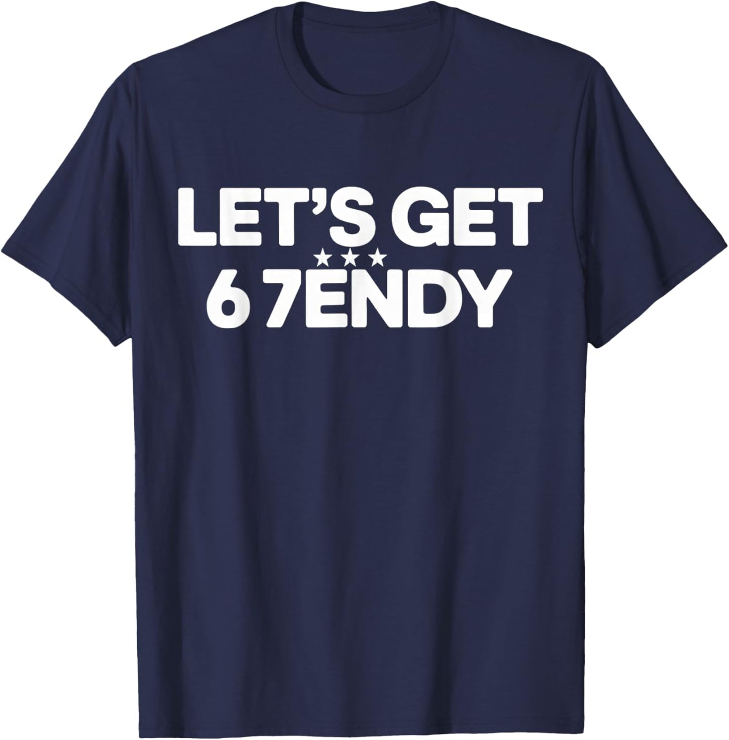 Let's get Sendy 67 Six Seven Meme T-Shirt - T-Shirt | Navy