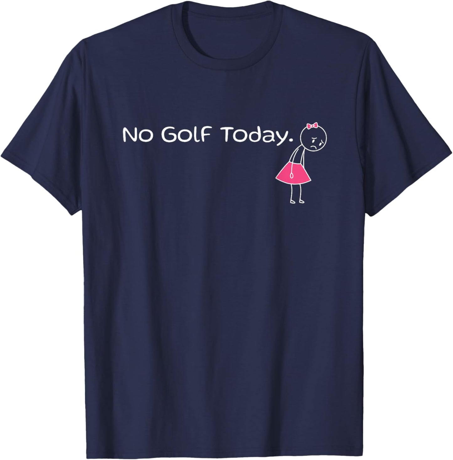 No Golf Today Funny Pink Coquette Bow Golf Lovers T-Shirt - T-Shirt | Navy