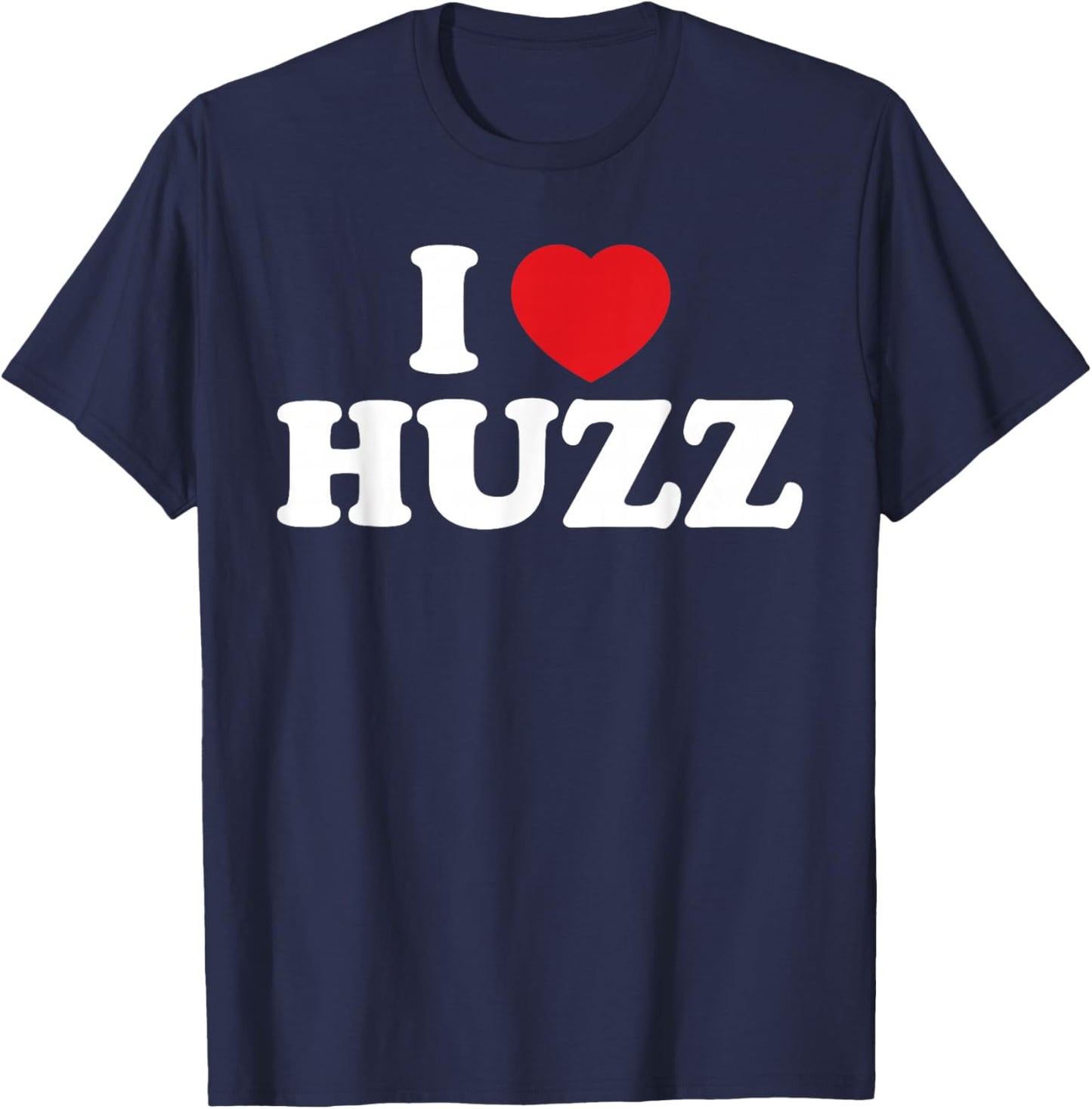I Heart Huzz Trendy Slang Love for Youth Men Women T-Shirt - T-Shirt | Navy