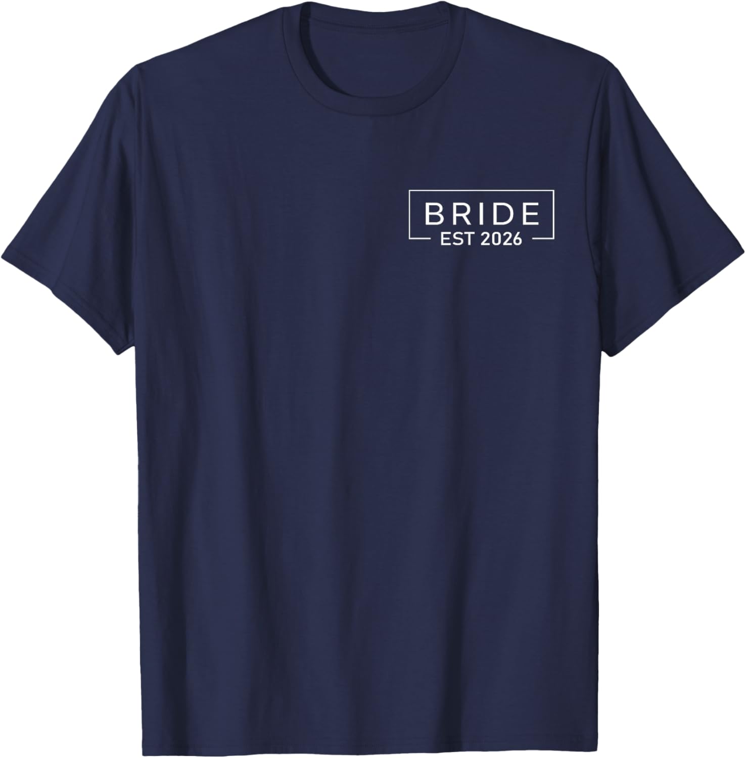 Bride Est. 2026 Fiancée Mrs. Wife Bachelorette Party Wedding T-Shirt - T-Shirt | Navy