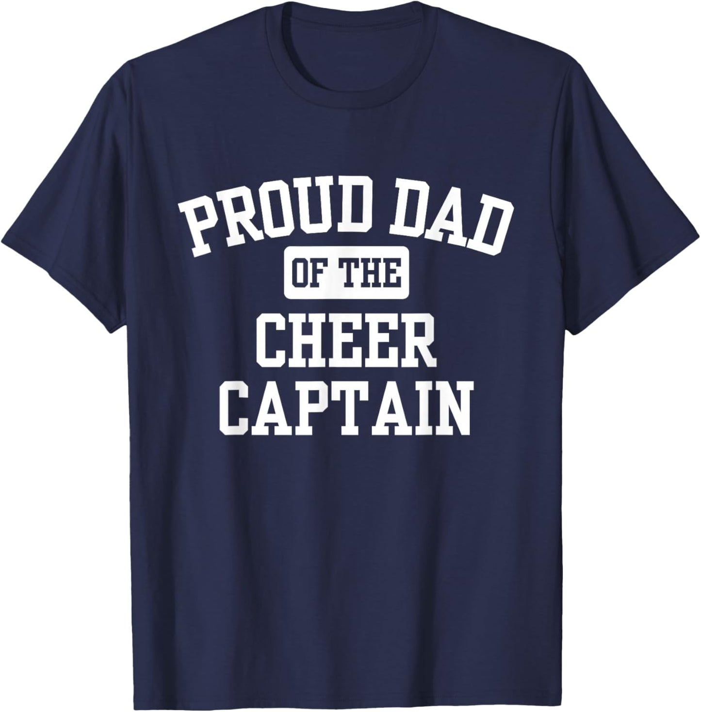 Proud Dad of The Cheer Captain T-Shirt - T-Shirt | Navy