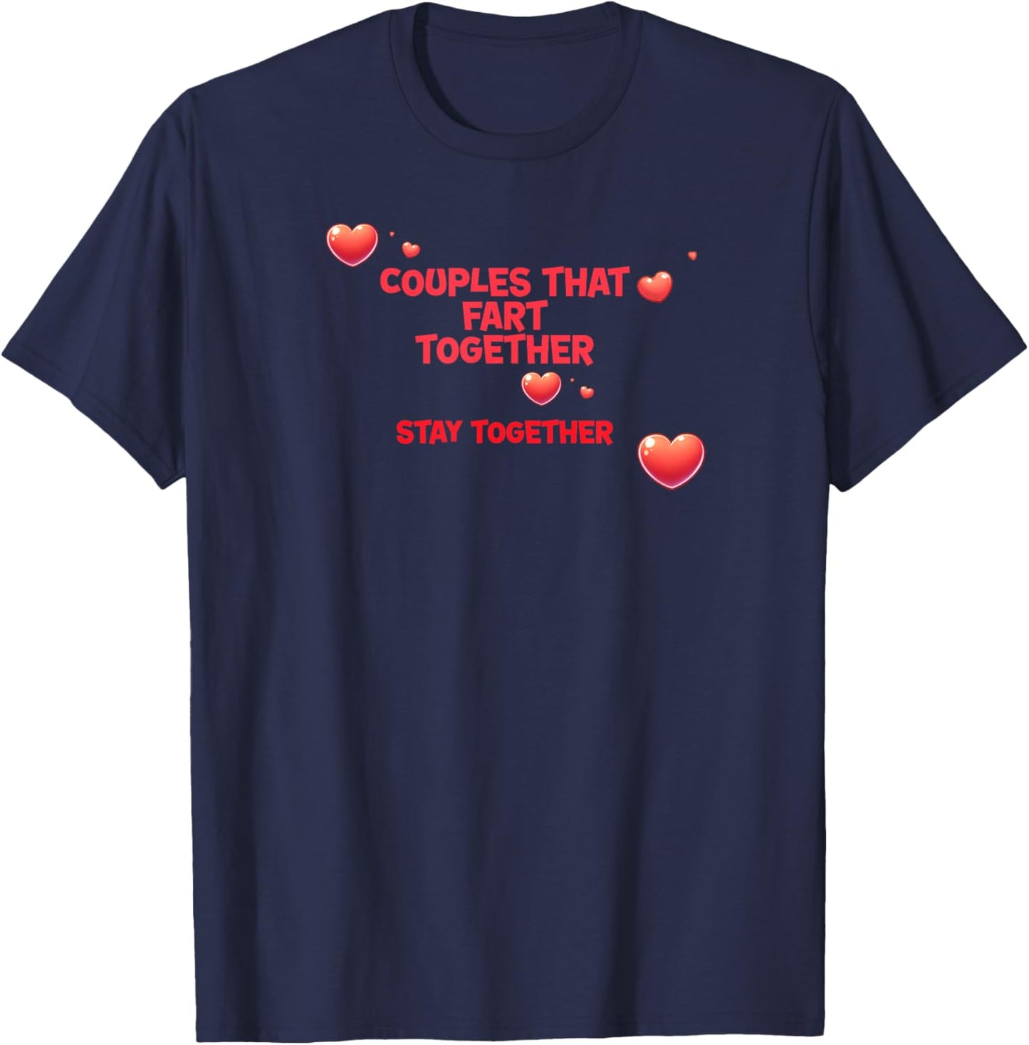 Couples That Fart Together Stay Together T-Shirt - T-Shirt | Navy