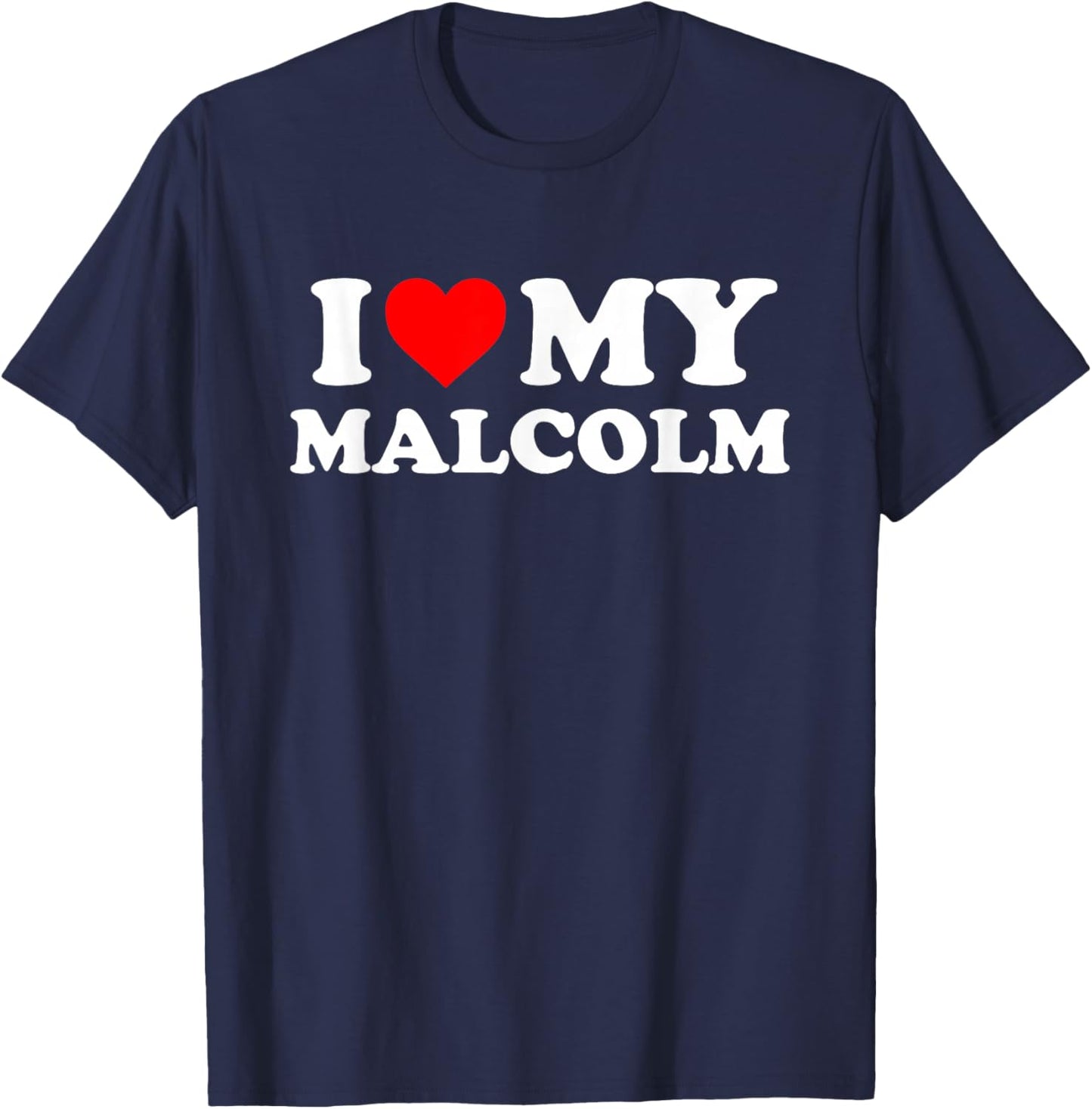 I Love My Malcolm T-Shirt - T-Shirt | Navy