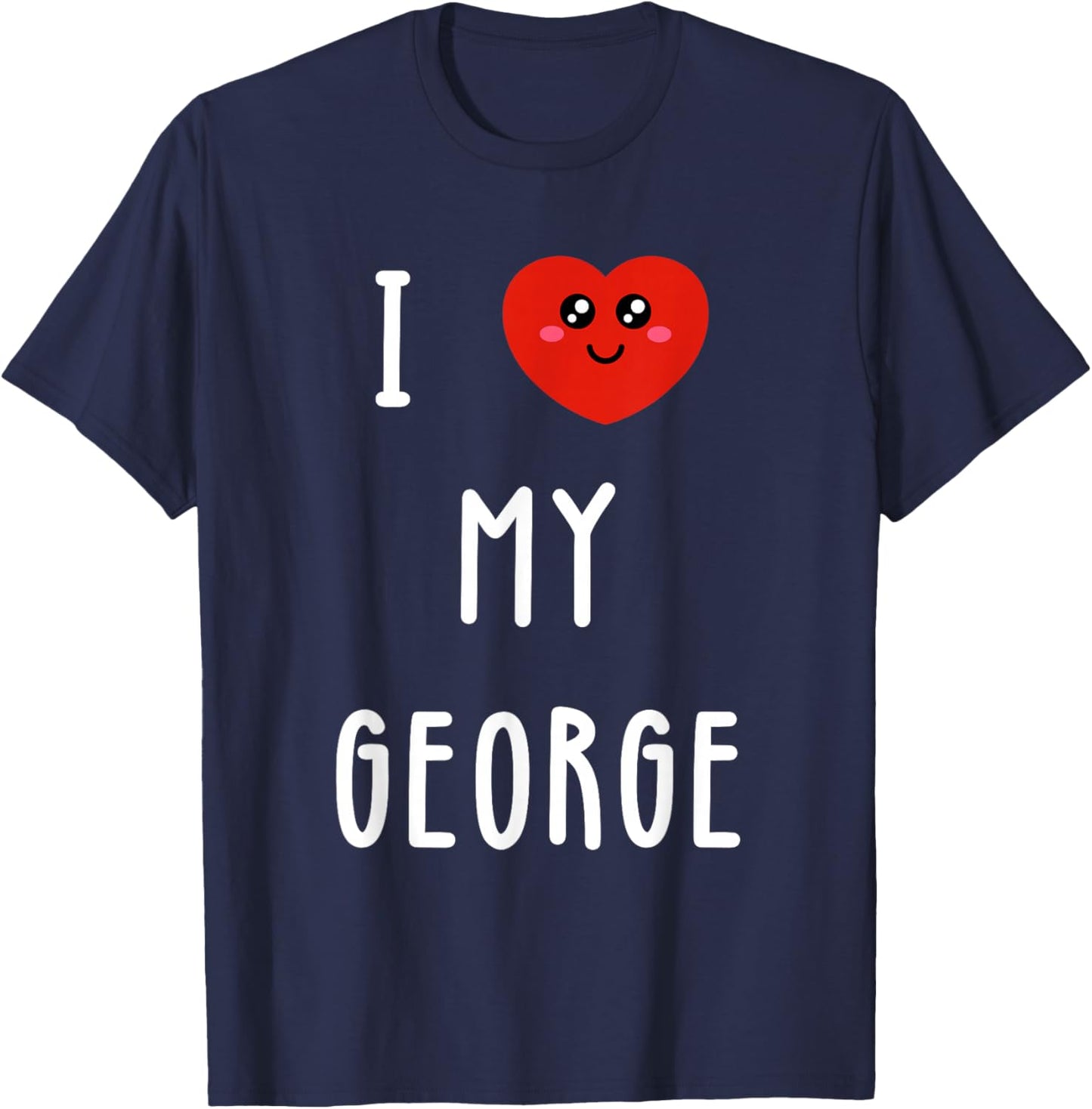 I Love My George Name Funny T-Shirt - T-Shirt | Navy