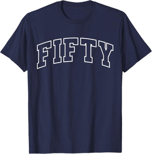 Fifty 50th Birthday Funny Athletic Lettering 50 Year Old T-Shirt - T-Shirt | Navy