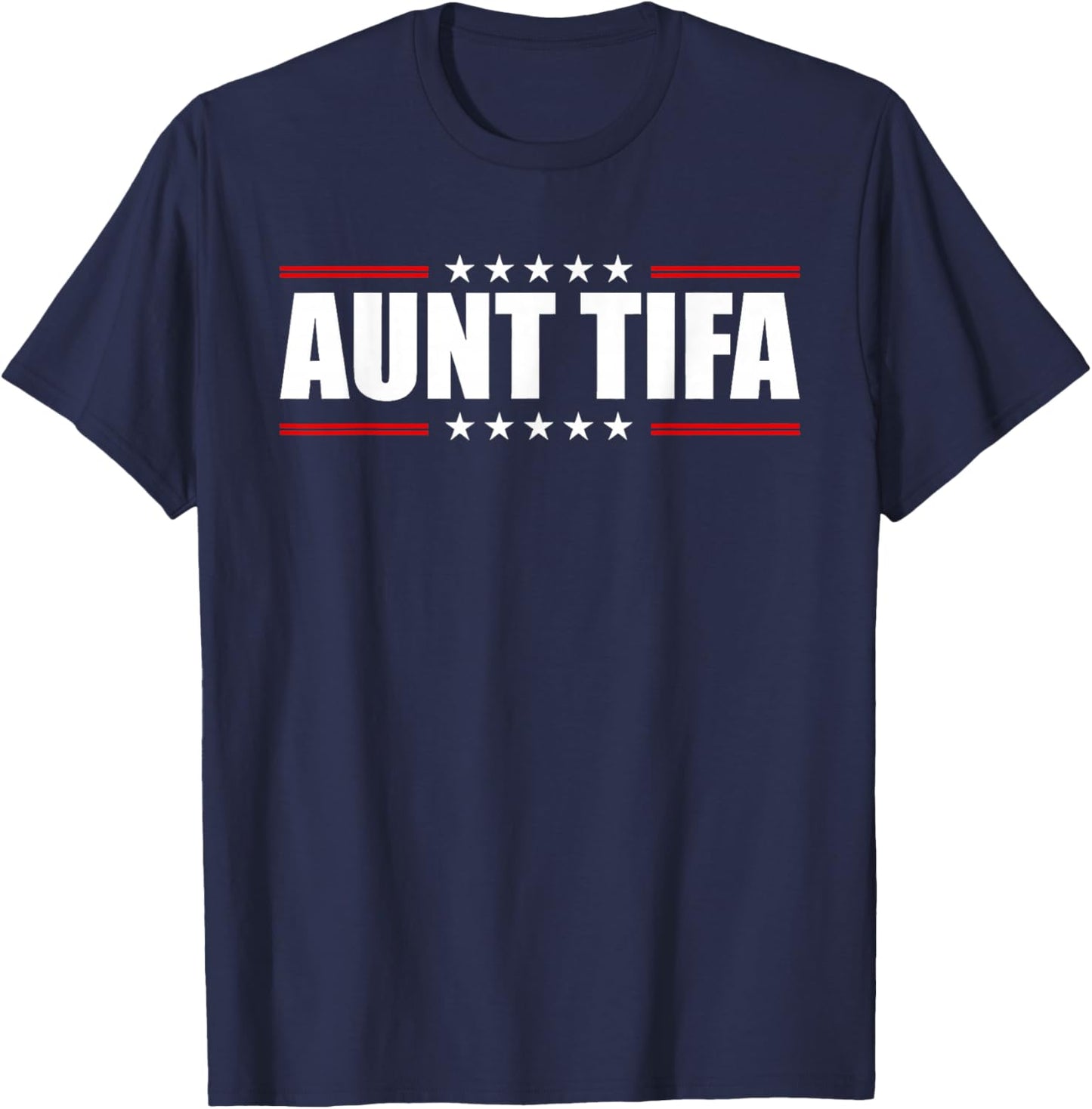 Aunt Tifa Shirt Aunt Tifa Funny Aunt Tifa Men Women T-Shirt - T-Shirt | Navy