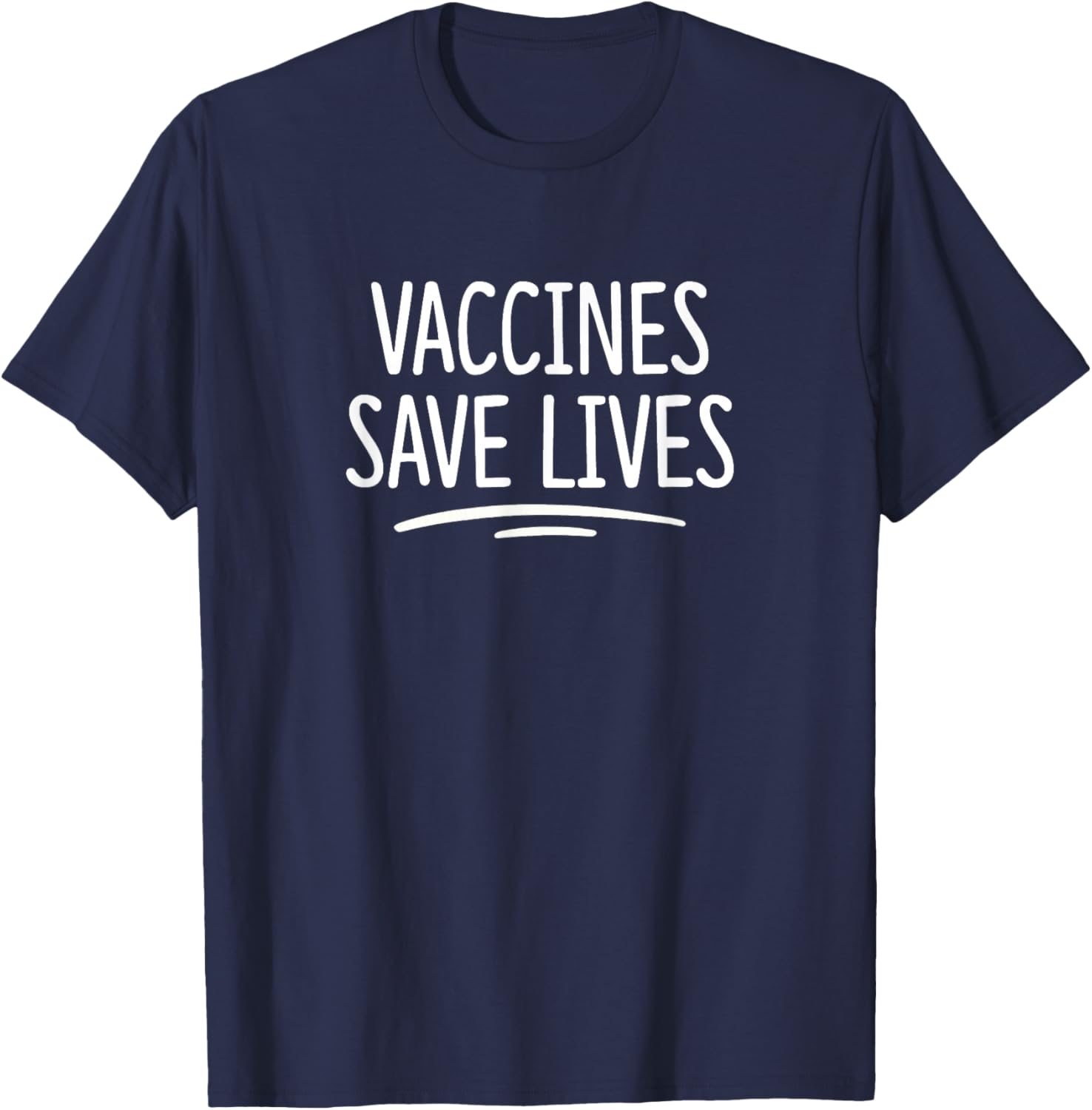 Vaccines Save Lives T-Shirt - T-Shirt | Navy