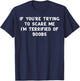 If You're Trying to Scare Me Funny Adult Halloween Gag Men T-Shirt - T-Shirt | Navy