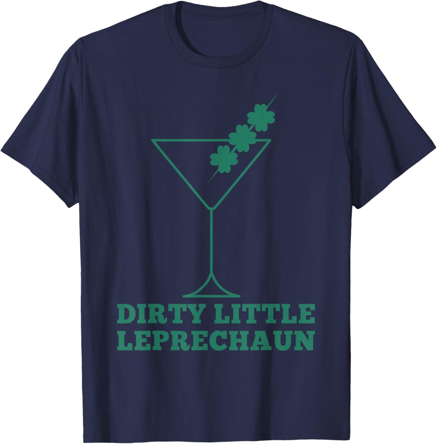 Funny Martini Dirty Little Leprechaun Adult St Patricks T-Shirt - T-Shirt | Navy