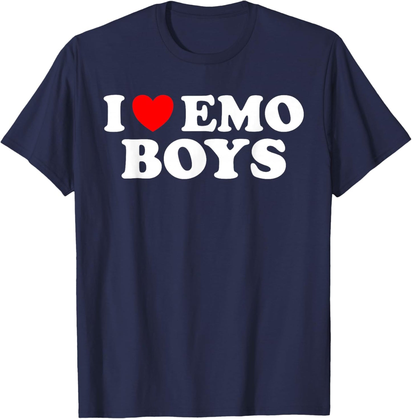 I Love Emo Boys - Funny Elder Emo Heart Pop Punk Goth Humor T-Shirt - T-Shirt | Navy
