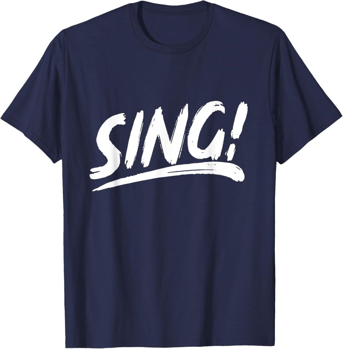 That Says Sing in an Artistic Brushstroke Style T-Shirt - T-Shirt | Navy