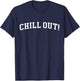 Chill Out! T-Shirt - T-Shirt | Navy