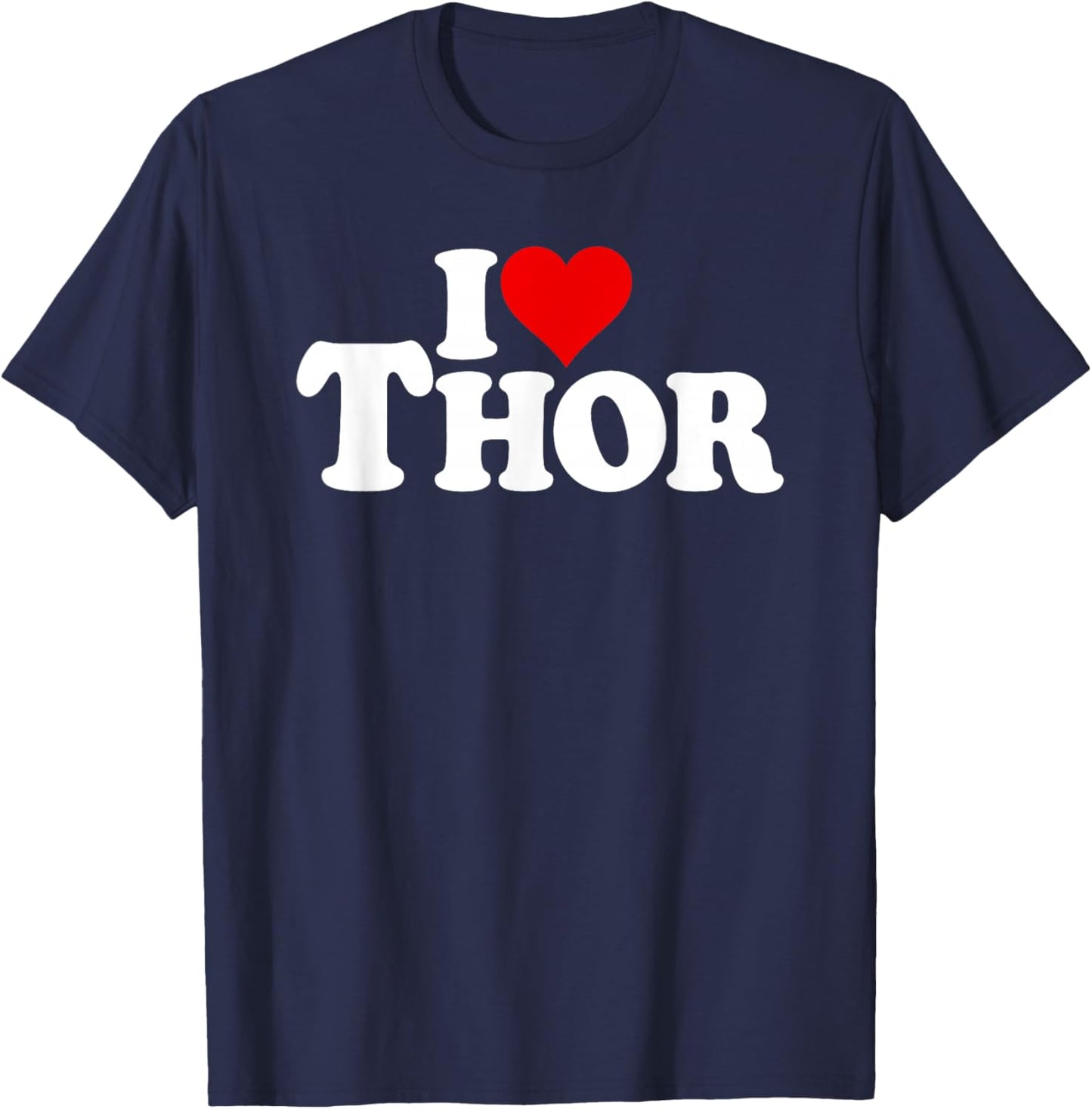 I Love Heart Thor Name ON A T-Shirt - T-Shirt | Navy