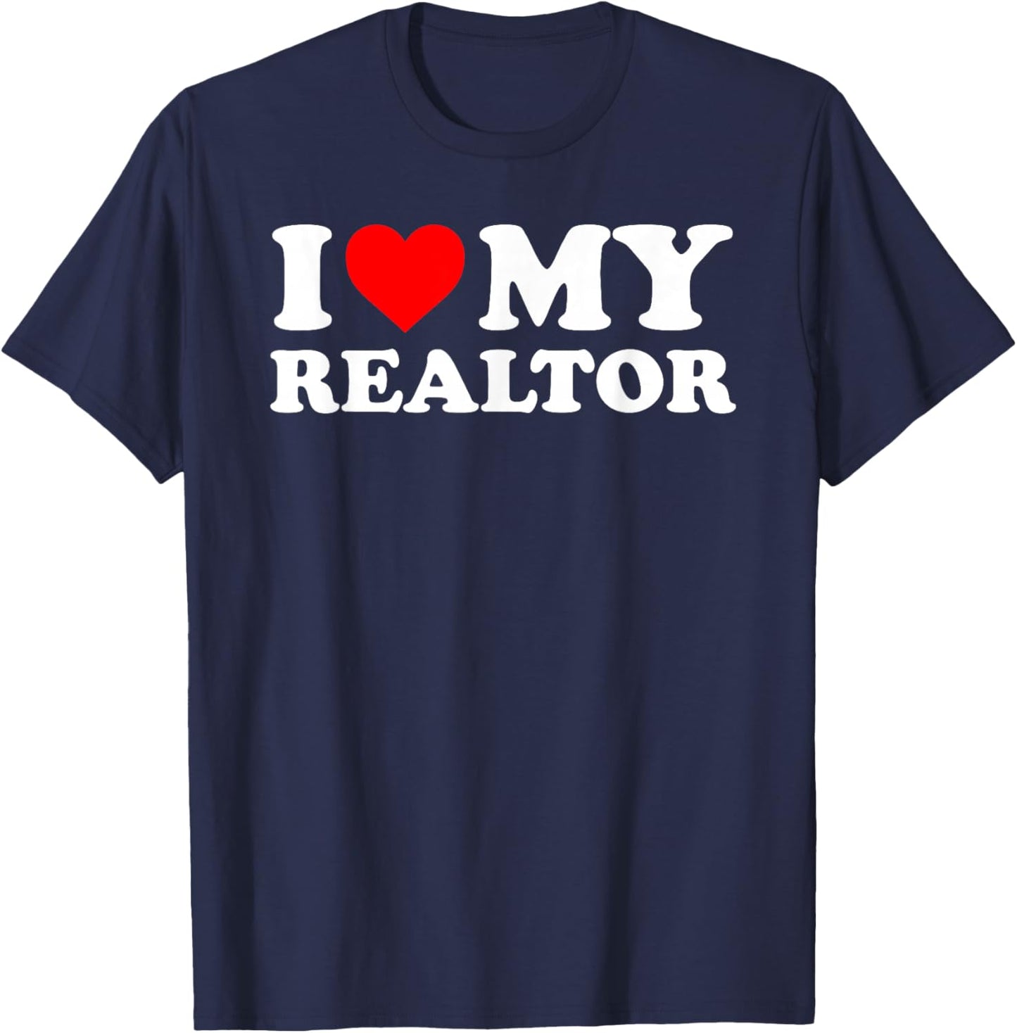 I Love My Realtor - Red Heart T-Shirt - T-Shirt | Navy