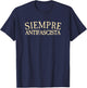 Siempre Antifascista Vintage Style Protest T-Shirt - T-Shirt | Navy