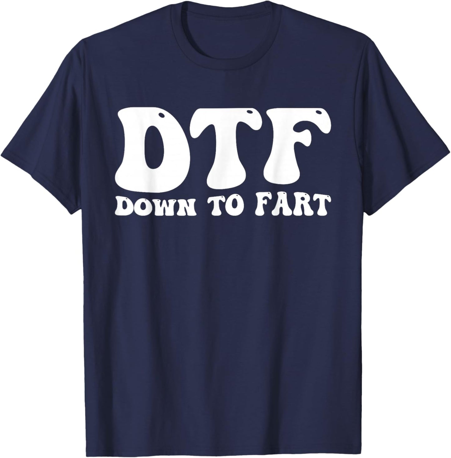 DTF Down to Fart Groovy T-Shirt - T-Shirt | Navy