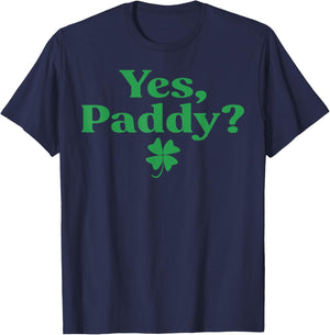 Yes Paddy Funny St Patrick's Day Shamrock Irish Women Girls T-Shirt - T-Shirt | Navy