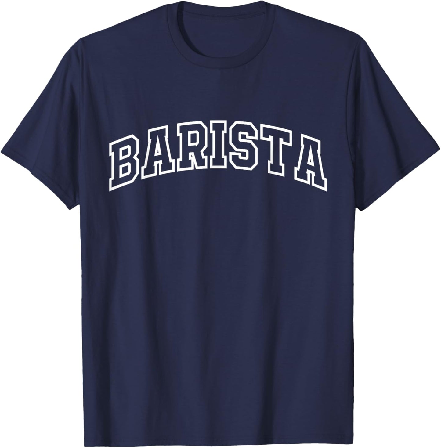 Barista Funny Athletic Lettering Coffee Gifts Men Women T-Shirt - T-Shirt | Navy