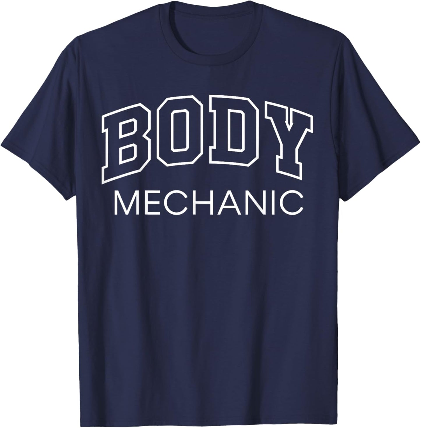 Body Mechanic Funny Athletic Lettering Fitness Gifts Men T-Shirt - T-Shirt | Navy