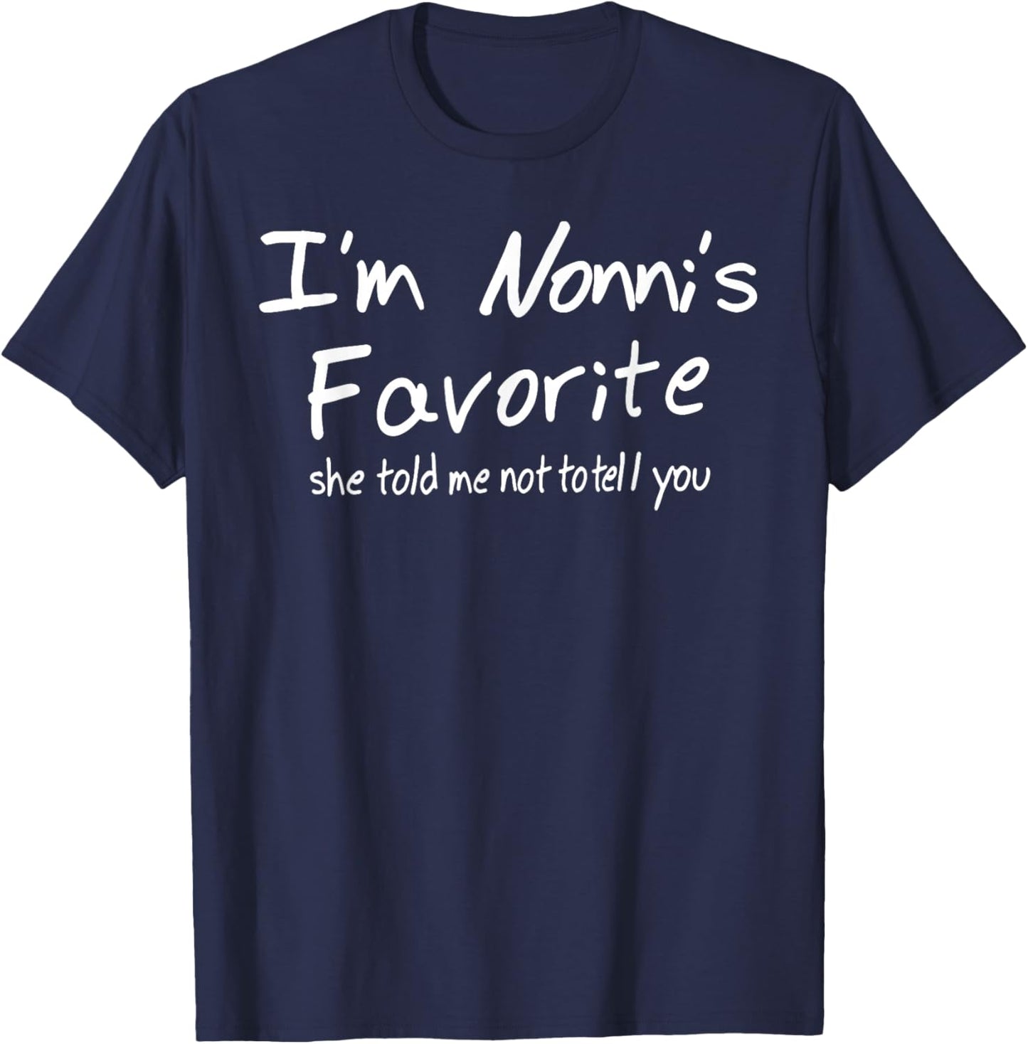 Funny Nonnis Favorite Son Daughter I'm Nonni's Favorite T-Shirt - T-Shirt | Navy