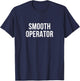 Smooth Operator T-Shirt - T-Shirt | Navy
