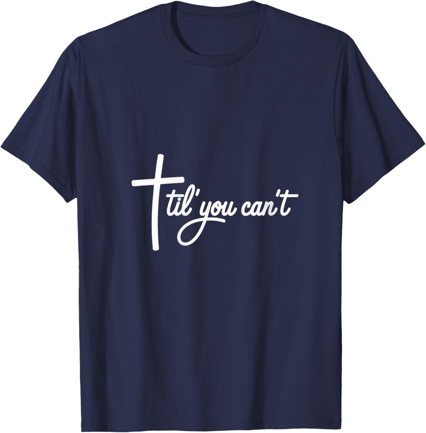 Women's Christian Faith til You Can't' V-Neck T-Shirt - T-Shirt | Navy