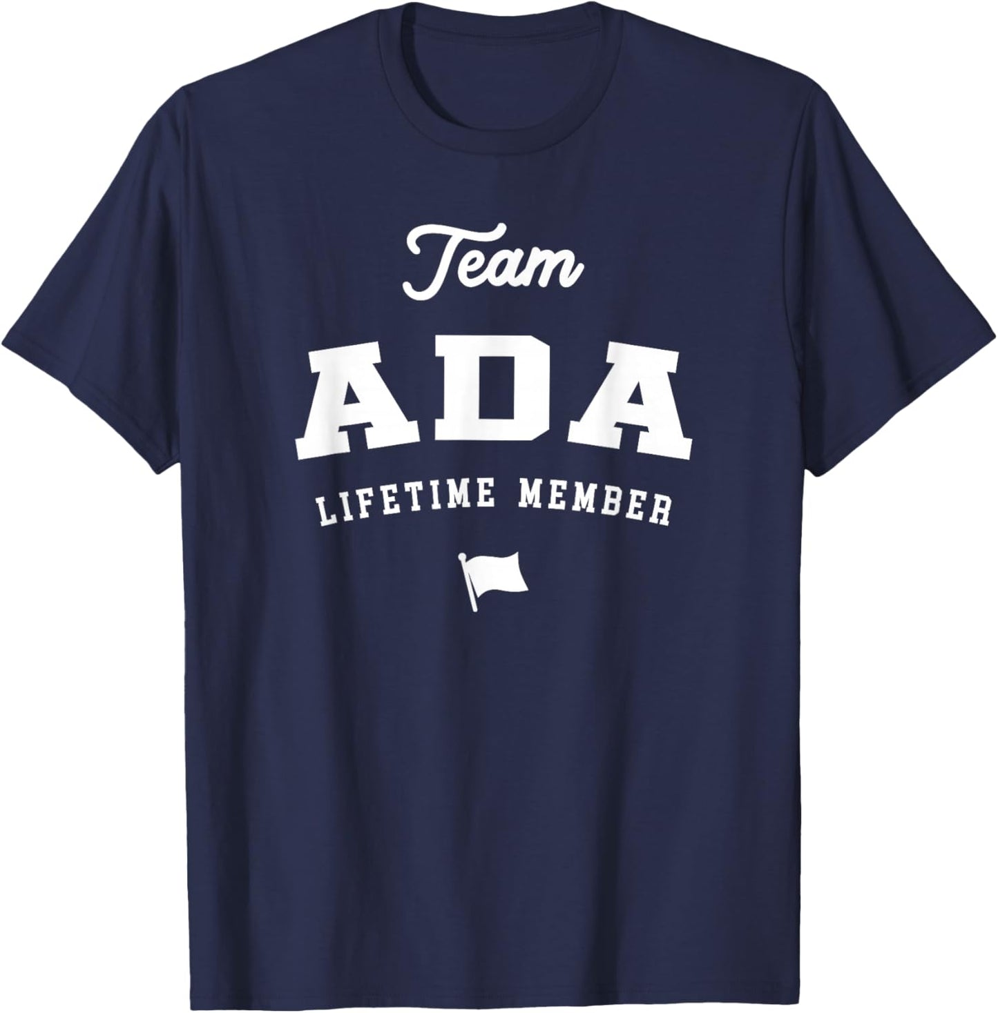 Team Ada Lifetime Member Funny Name Ada T-Shirt - T-Shirt | Navy