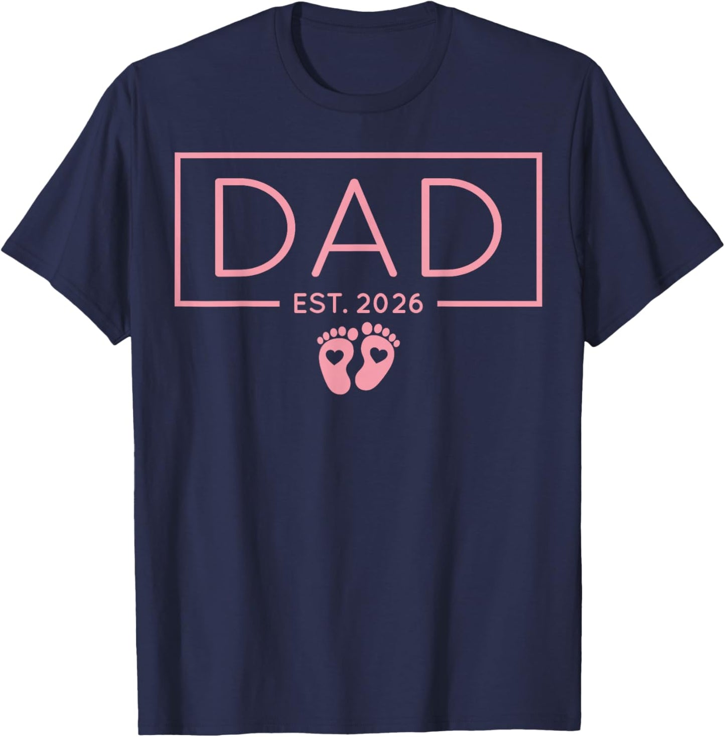 Dad Est. 2026 New Dad 2026 Announcement Promoted to Dad T-Shirt - T-Shirt | Navy