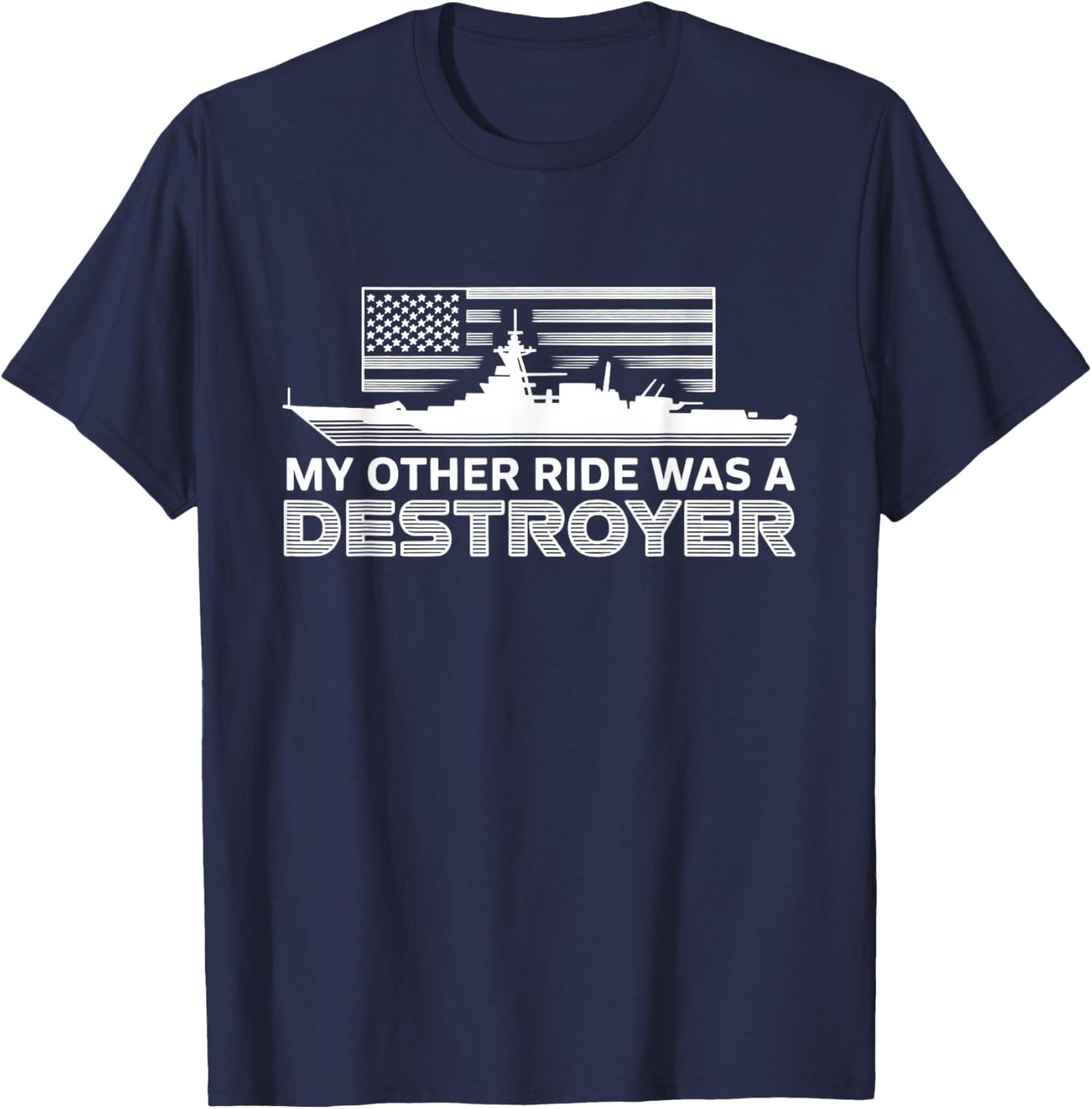My Other Ride was a Destroyer Humor Ship T-Shirt - T-Shirt | Navy
