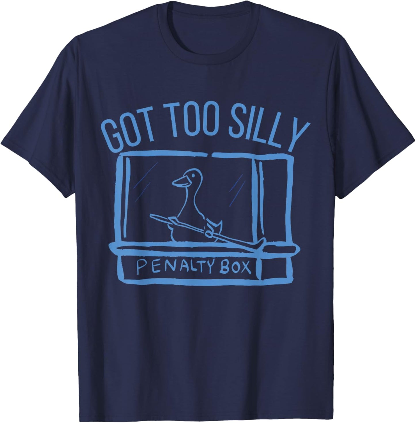 Hockey US Got Too Silly Penalty Box Silly Goose Meme T-Shirt - T-Shirt | Navy