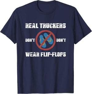 Real Truckers Don’t Wear Flipflops Funny Truckers Habits T-Shirt - T-Shirt | Navy