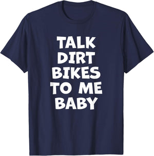 Talk Dirt Bikes to me Baby T-Shirt - T-Shirt | Navy