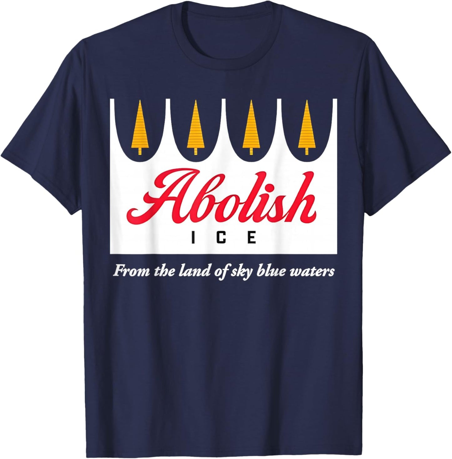 Abolish ICE from The Land of Sky Blue Waters Women T-Shirt - T-Shirt | Navy