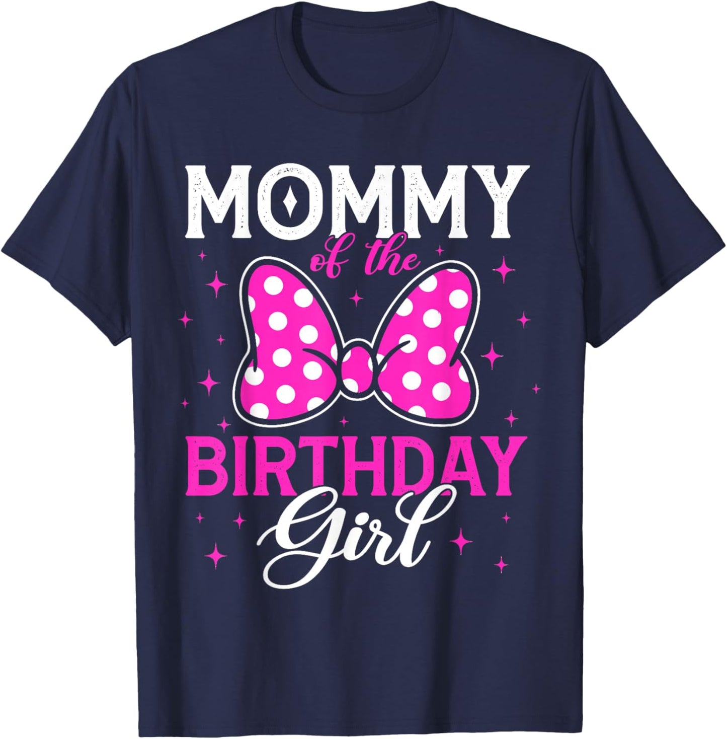 Mommy of The Birthday Girl Cute Pink Bow Family Matching T-Shirt - T-Shirt | Navy