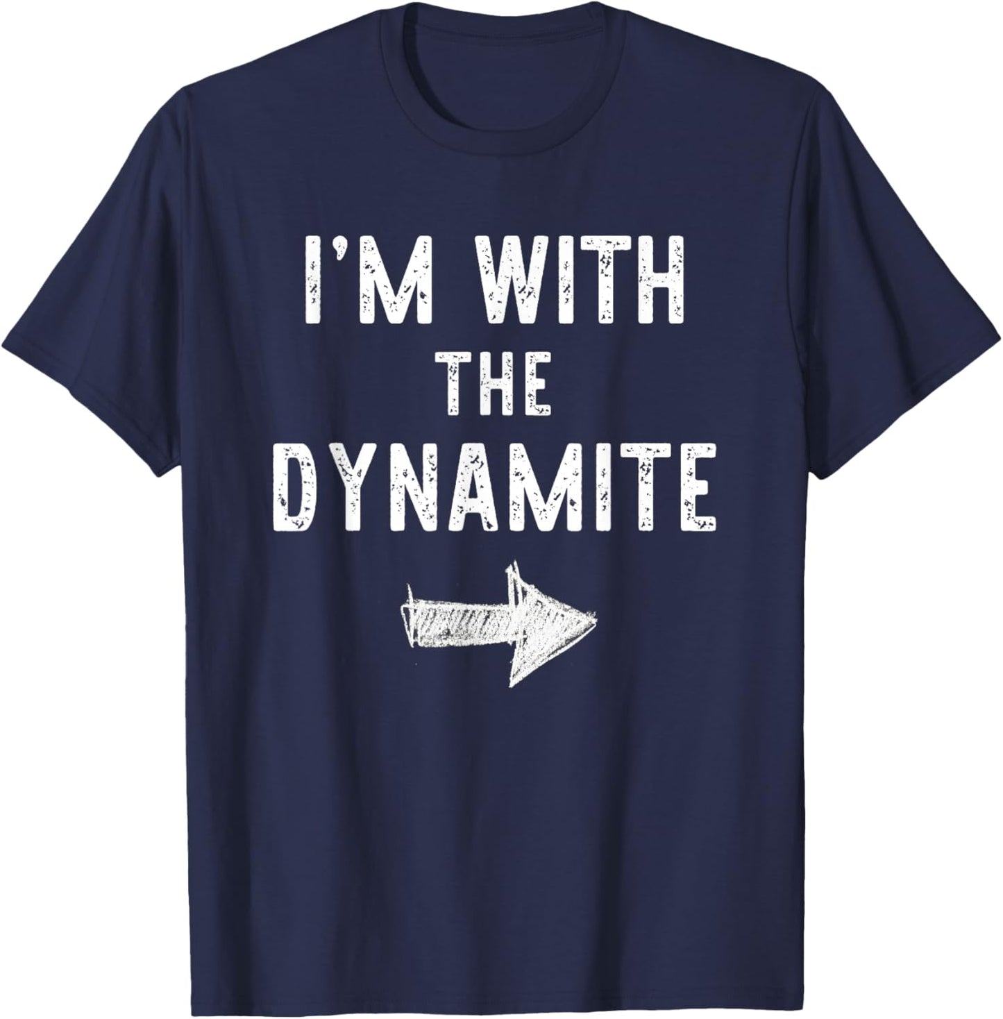 I’m with The Dynamite Funny Halloween Couple Costume T-Shirt - T-Shirt | Navy