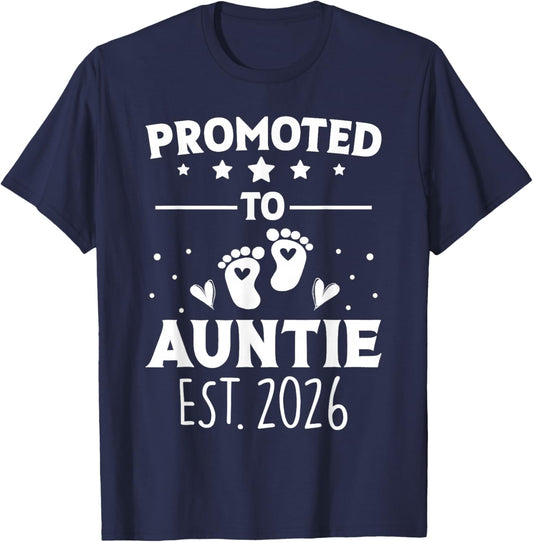 Promoted to Aunt 2026 Auntie to Be 2026 Baby Announcement T-Shirt - T-Shirt | Navy