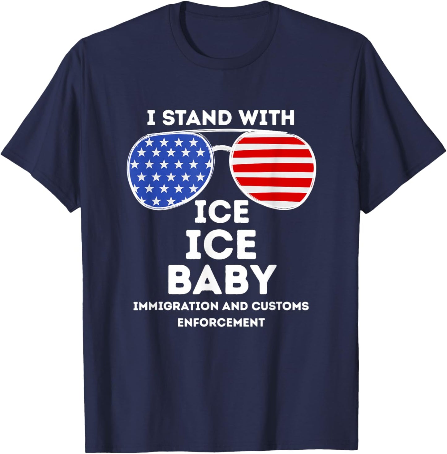 I Stand with ICE Immigration Border Patrol Officers US Flag T-Shirt - T-Shirt | Navy