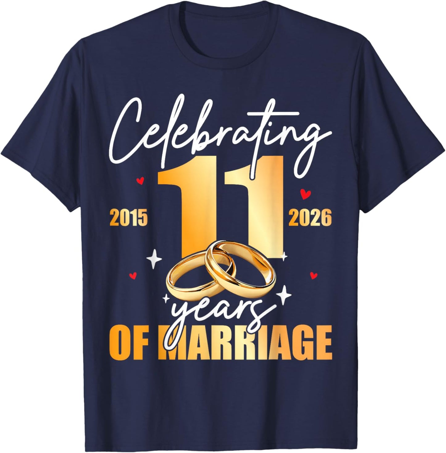 Celebrating 2015 11th 11 Years of Marriage Anniversary T-Shirt - T-Shirt | Navy