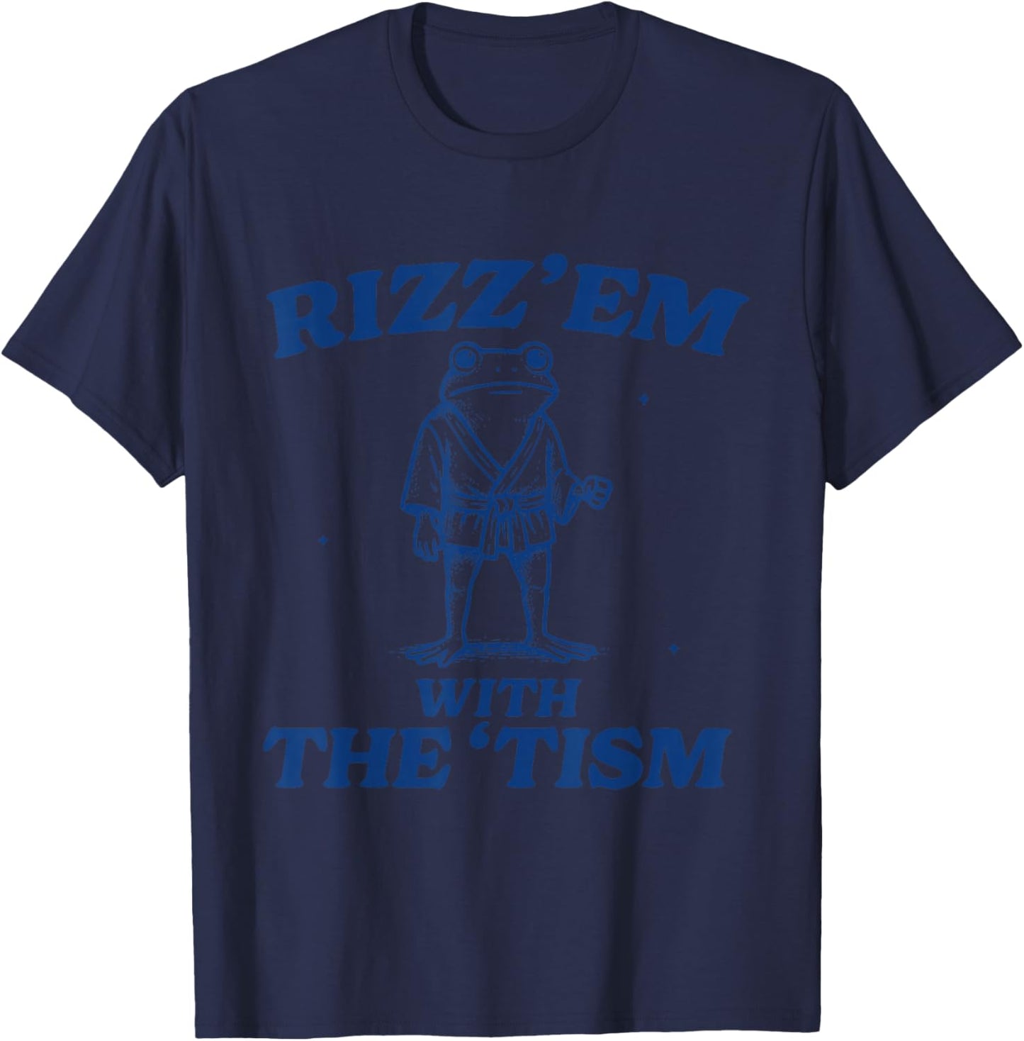 Autism Funny Rizz Em with The Tism Meme Autistic Frog Lovers T-Shirt - T-Shirt | Navy