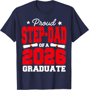 Proud Step-DAD of A Class of 2026 Graduate Senior Graduation T-Shirt - T-Shirt | Navy