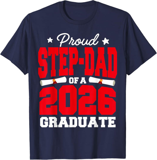 Proud Step-DAD of A Class of 2026 Graduate Senior Graduation T-Shirt - T-Shirt | Navy