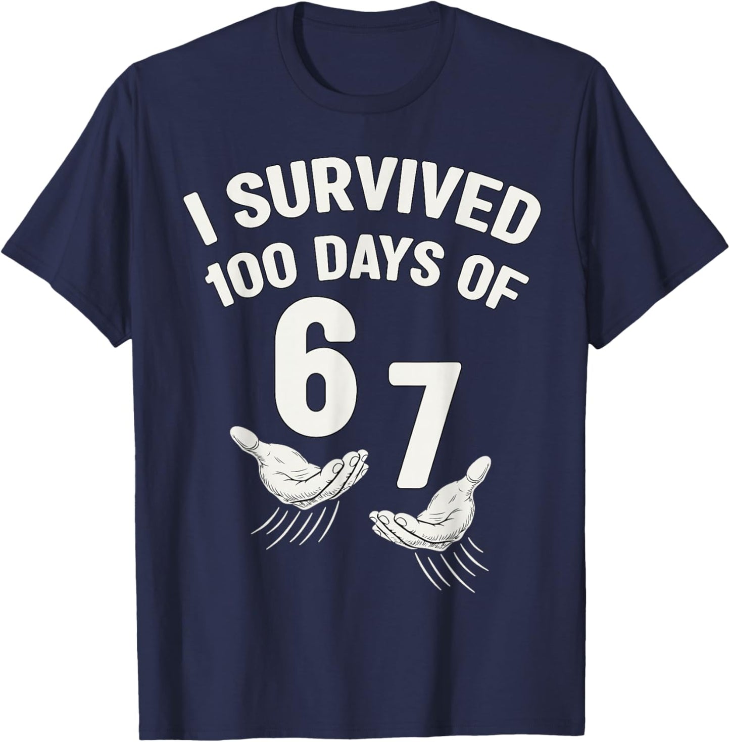 Survived 100 Days of 67 100th Day of School Teacher 6 7 Kids T-Shirt - T-Shirt | Navy