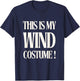 Funny Wind Costume Clever Costume Joke Quote T-Shirt - T-Shirt | Navy