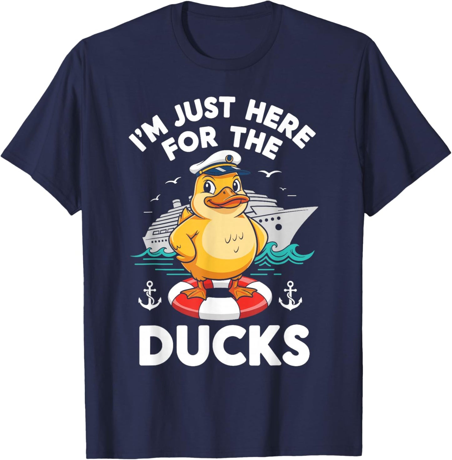 I'm Just Here for The Ducks Cruise Ship Vacation Funny Squad T-Shirt - T-Shirt | Navy