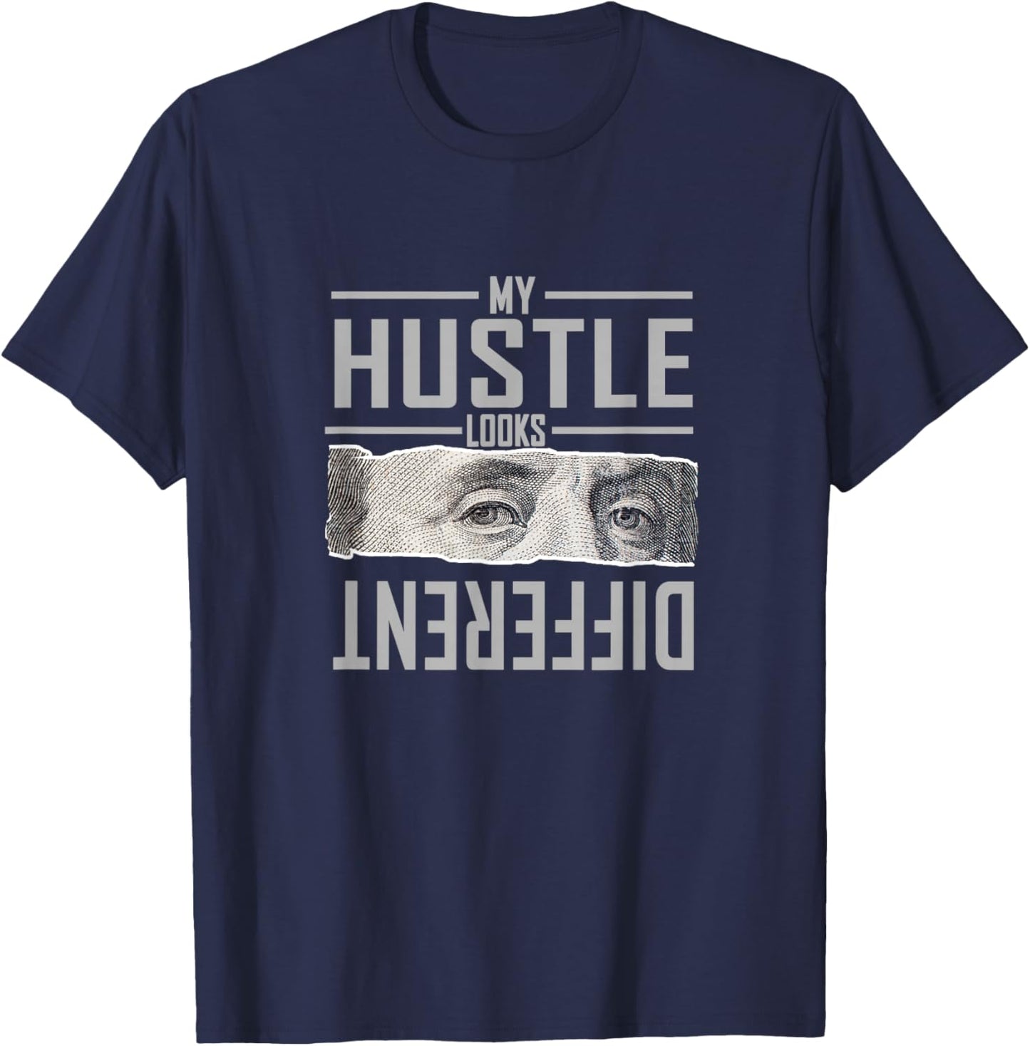 Grey My Hustle Look Different Monochrome Color Graphic T-Shirt - T-Shirt | Navy