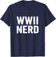 WWII Nerd World War 2 T-Shirt - T-Shirt | Navy