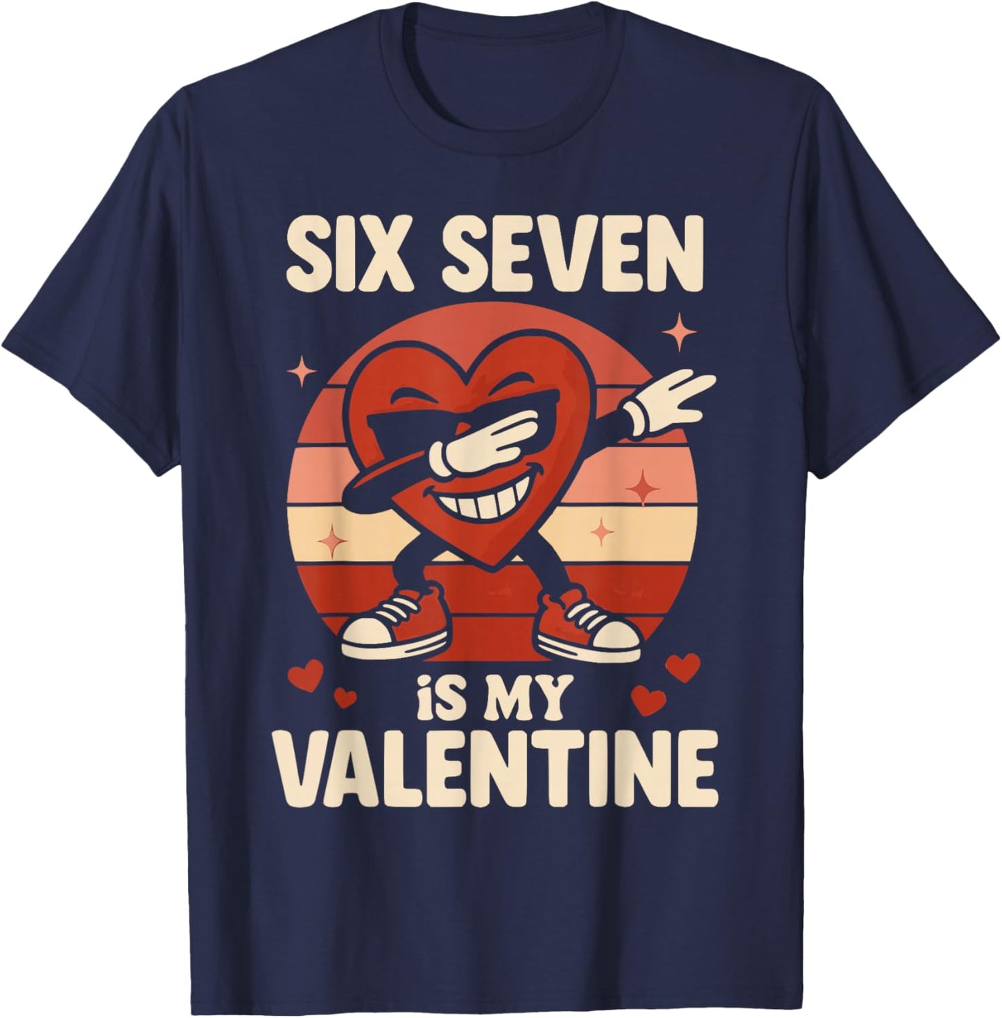 67 Valentine's Day for Boys Girls Kids 6 7 Meme Six Seven T-Shirt - T-Shirt | Navy