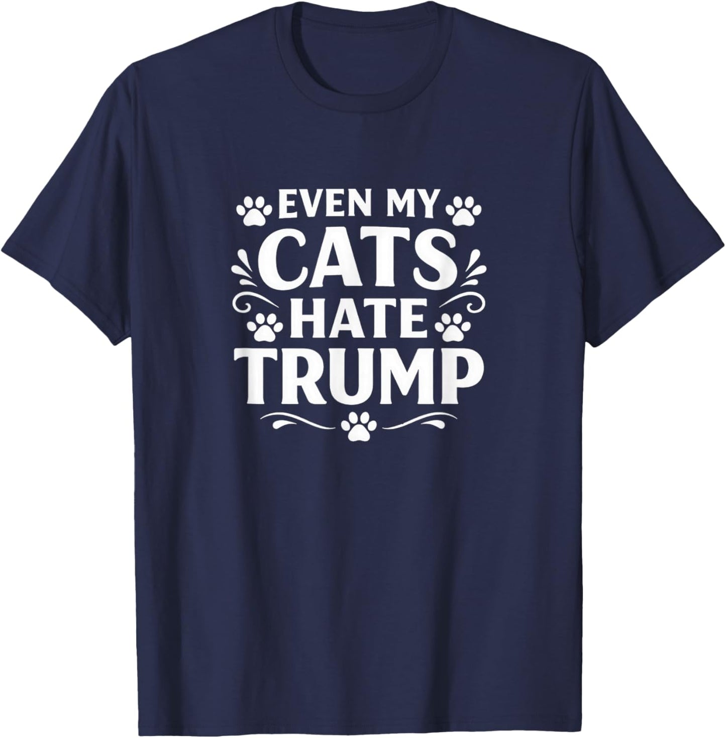 Even My Cats Hate Trump T-Shirt - T-Shirt | Navy
